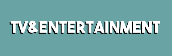 TV & Entertainment
